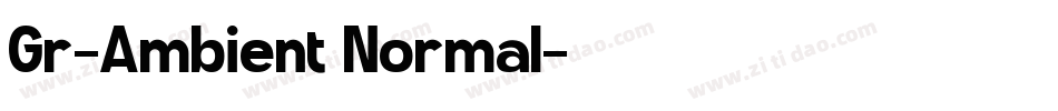 Gr-Ambient Normal字体转换